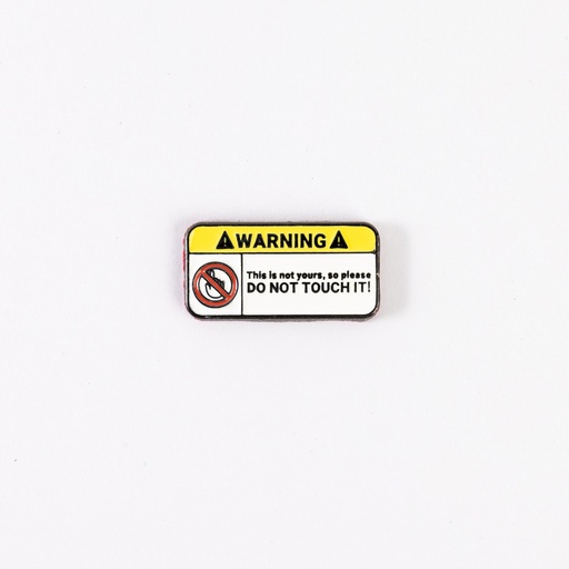 Metal Sticker - Do Not Touch it